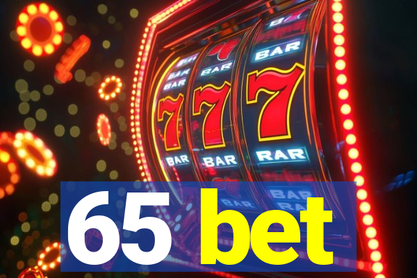 65 bet